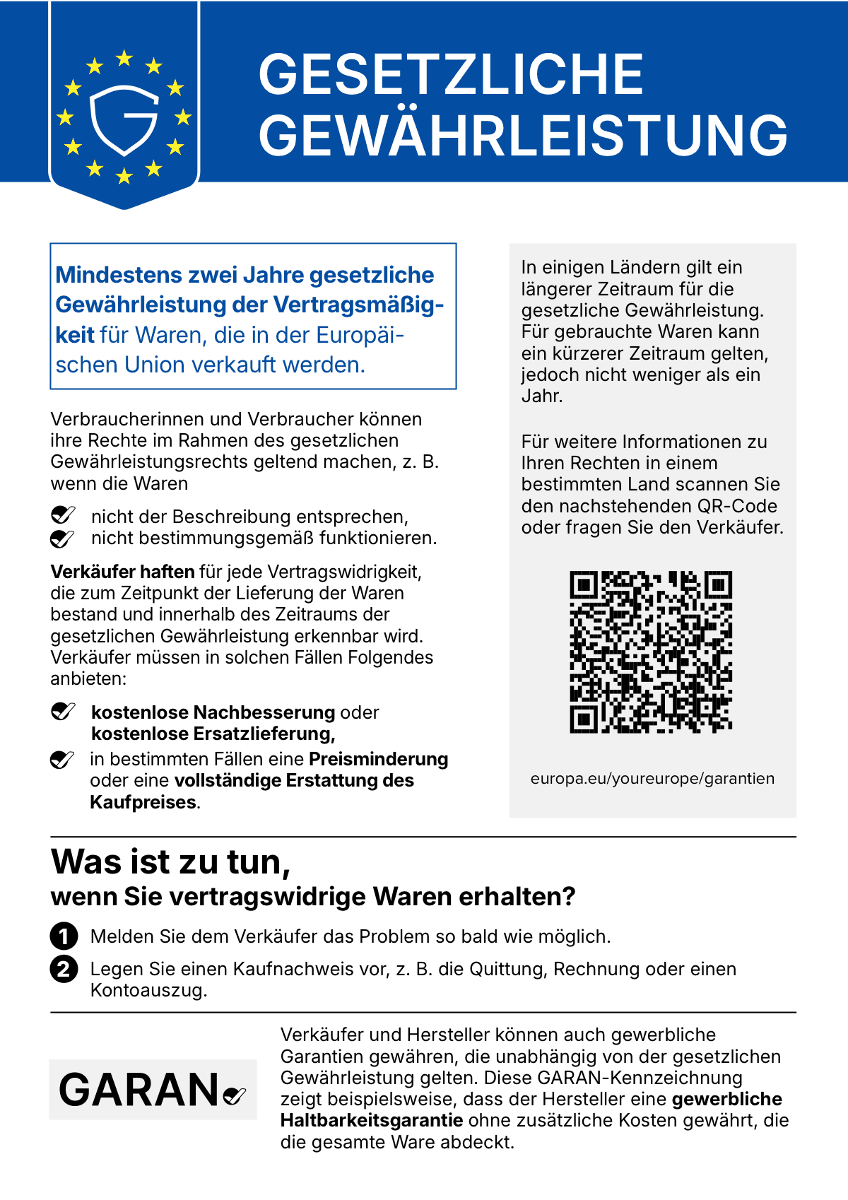 Gesetzliche Gewährleistung: Mindestens zwei Jahre gesetzliche Gewährleistung der Vertragsmäßigkeit für Waren, die in der Europäischen Union verkauft werden. Weitere Informationen unter europa.eu/youreurope/garantien.